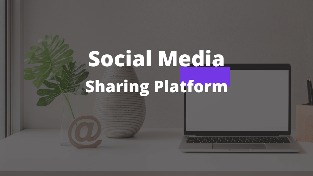 social media sharing platform